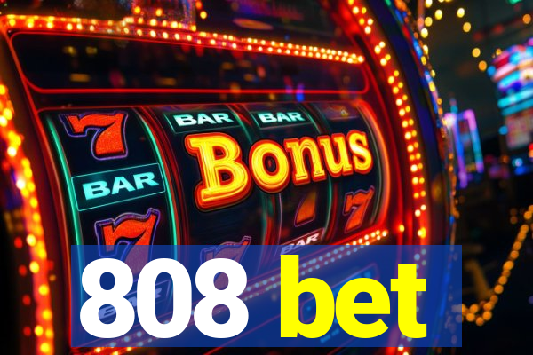 808 bet